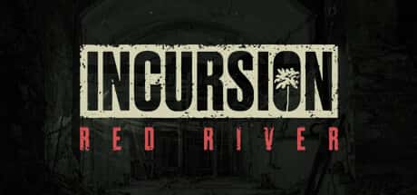Incursion Red River Steam header image