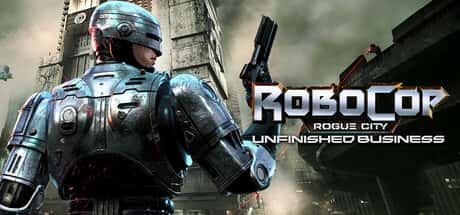 RoboCop: Rogue City - Unfinished Business Steam header image